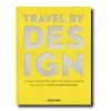Trendy Living Travel By Design Assouline