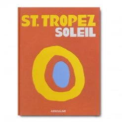 Trendy Living St. Tropez Soleil Book Assouline